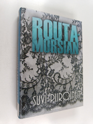 Suvi Piiroinen : Routamorsian : jännitysromaani