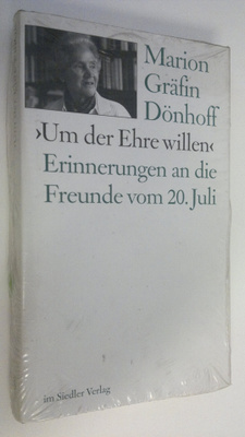 Marion Gräfin Dönhoff : Um der Ehre willen : Erinnerungen...