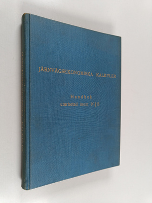 Järnvägs Ekonomiska kalkyler : handbok utarbetad av nordi...