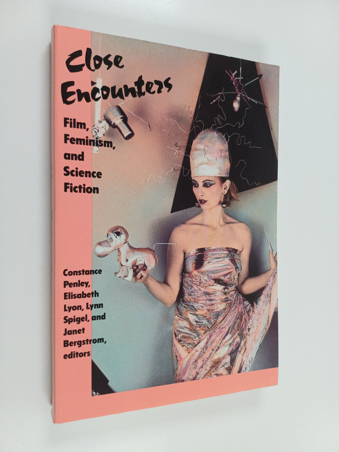 Close encounters : film, feminism, and science fiction