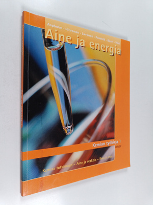 Suvi Aspholm : Aine ja energiaKemian työkirja, kurssi 1