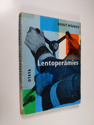 Horst Wähner : Lentoperämies : nuoren lentäjän tarina
