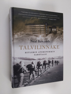 Neal Bascomb : Talvilinnake : Hitlerin atomipommin sabotaasi