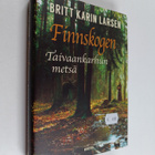 Britt Karin Larsen : Finnskogen, taivaankarhun metsä - pikkukuva 1