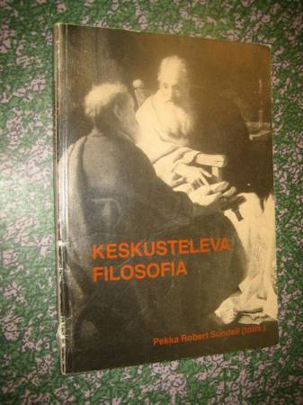Keskusteleva filosofia / Pekka Robert Sundell