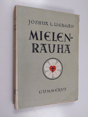 Joshua L. Liebman : Mielenrauha