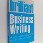 Neil Taylor : Brilliant business writing : how to inspire... - pikkukuva 1