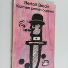 Bertolt Brecht : Kolmen pennin ooppera - pikkukuva 1