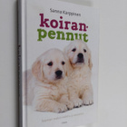 Sanna Karppinen : Koiranpennut : sopivan rodun valinta ja... - pikkukuva 1