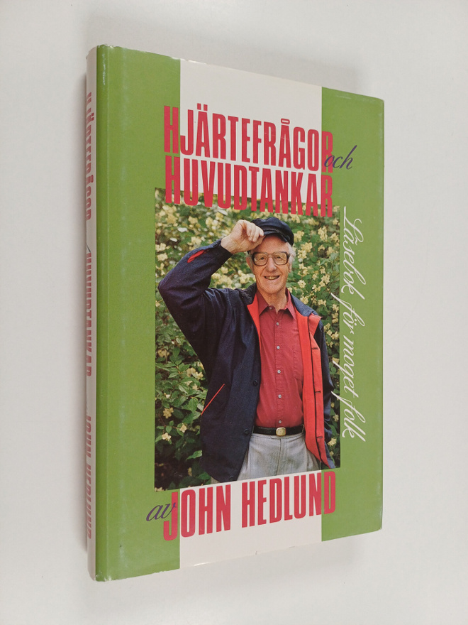 John Hedlund : Hjärtefrågor och huvudtankar - läsebok för...
