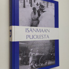 Isänmaan puolesta : Luopioisten veteraanimatrikkeli 1939-... - pikkukuva 1