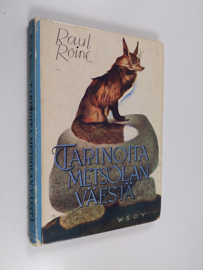 Raul Roine : Tarinoita Metsolan väestä : Suomen kansan el...