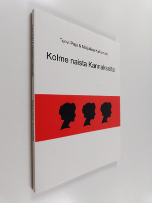 Tuovi Paju ym. : Kolme naista Kannakselta