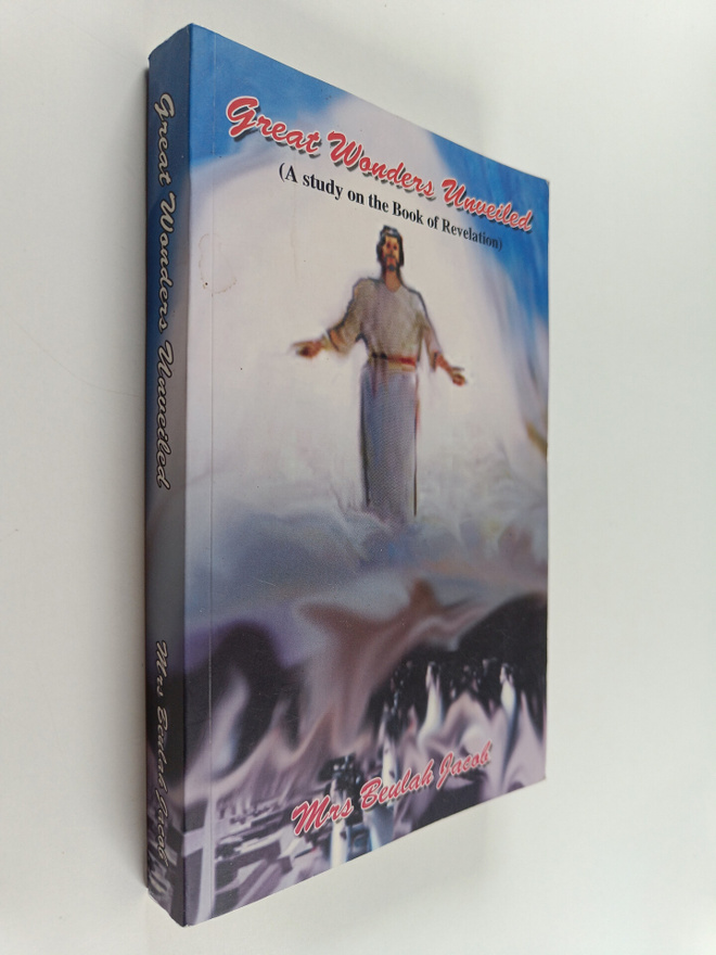 Beulah Jacob : Great wonders unveiled : a study on the Bo...