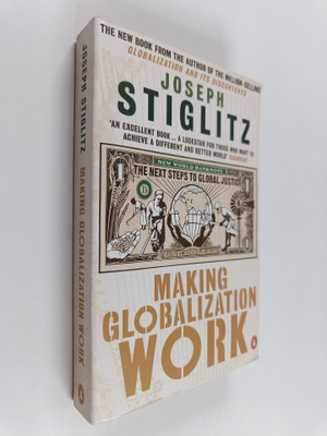 Joseph E. Stiglitz : Making globalization work