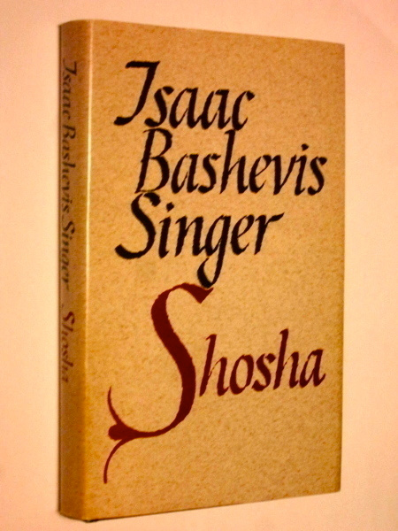 Isaac Bashevis Singer : Shosha - Sskk 1979