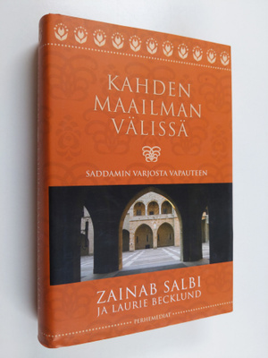 Jaana Ryynänen ym. : Kahden maailman välissä - Saddamin v...