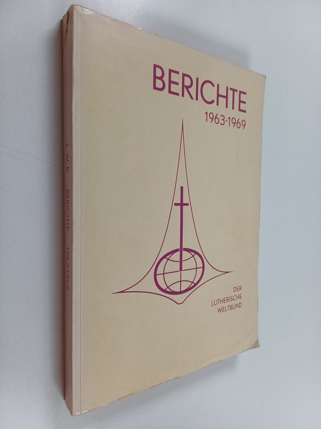 Weltbund Der Lutherische : Berichte : Uber die Arbeit sei...