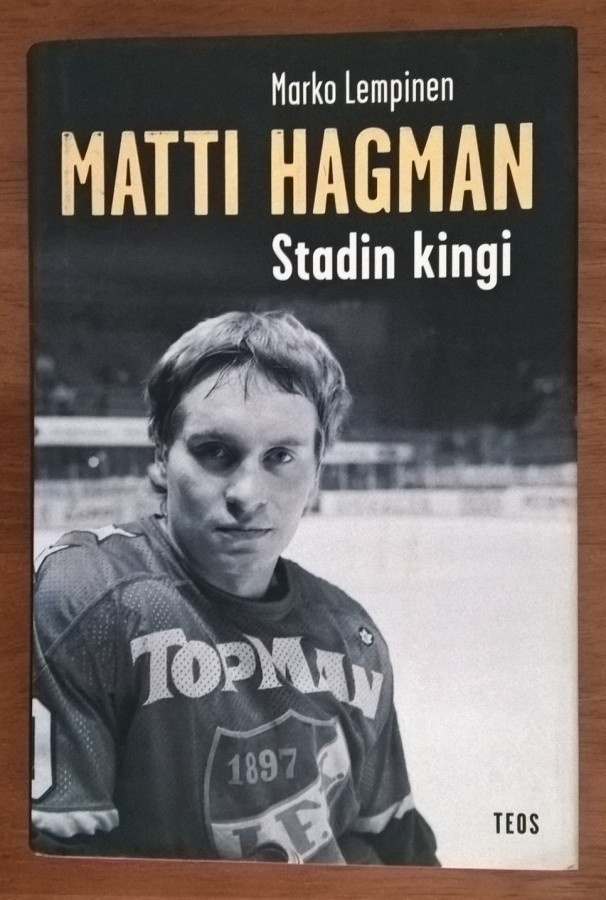 Marko Lempinen: Matti Hagman - Stadin kingi