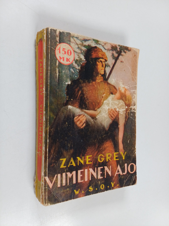 Zane Grey : Viimeinen ajo