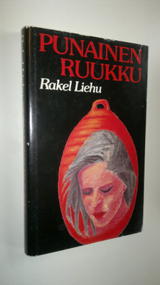 Rakel Liehu : Punainen ruukku
