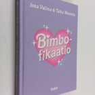 Taika Mannila ym. : Bimbofikaatio (signeerattu) - pikkukuva 1