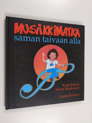Kaija Eerola : Musiikkimatka saman taivaan alla