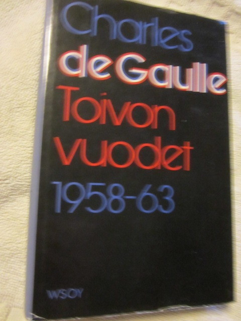 Charles De Gaulle / Toivon vuodet 1958 - 63
