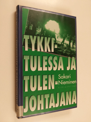 Sakari Nieminen : Tykkitulessa ja tulenjohtajana