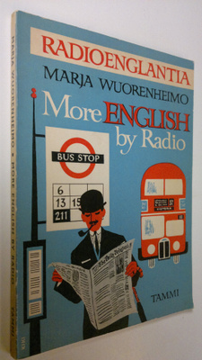 Marja Wuorenheimo : More English by radio : yleisradion n...