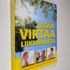 Simone Harland : Lisää virtaa liikunnasta : edistä tervey... - pikkukuva 1