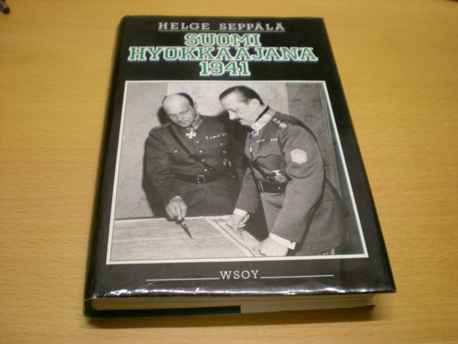 Helge Seppälä: Suomi hyökkääjänä 1941