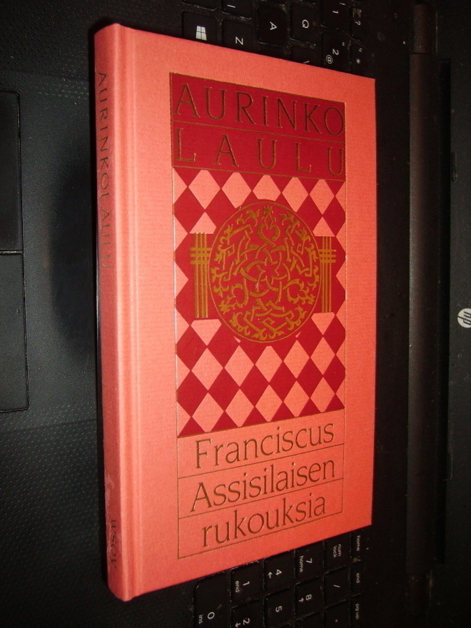 AURINKOLAULU - Franciscus Assisilaisen rukouksia EIPK!