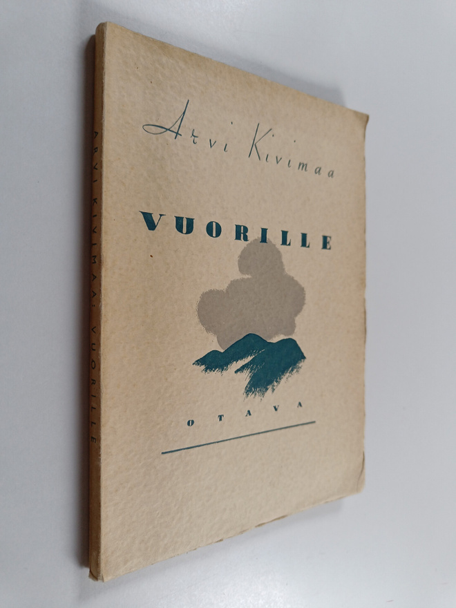 Arvi Kivimaa : Vuorille ja muita runoja