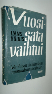 Hans Kruus : Vuosisata vaihtui : virolaisen historiantutk...