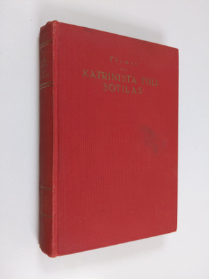 Adrienne Thomas : Katrinista tuli sotilas