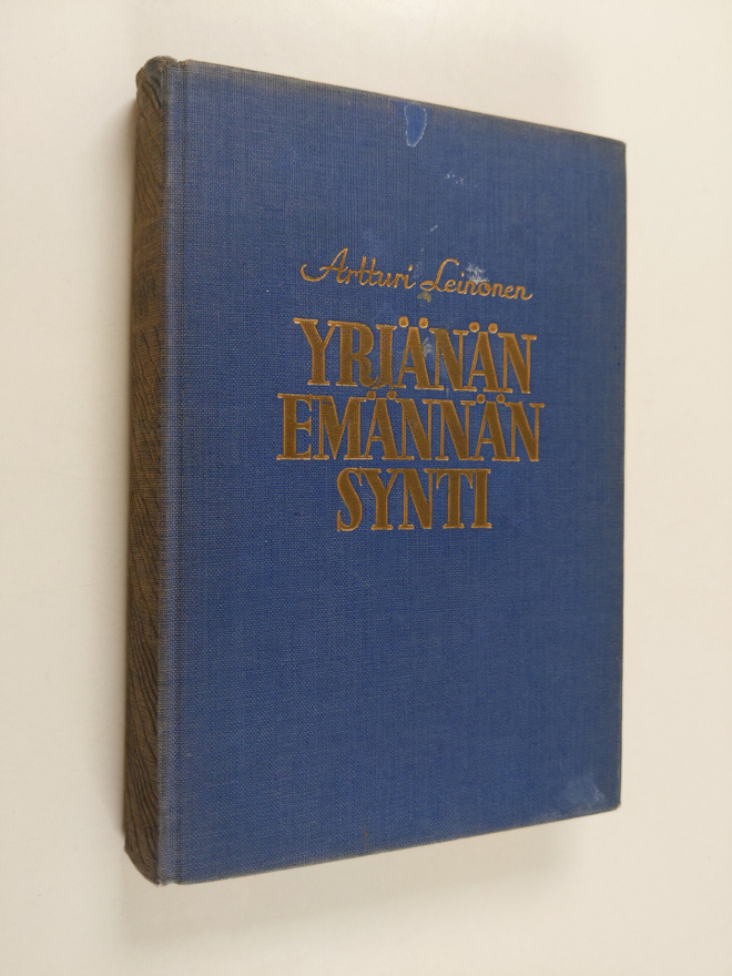 Artturi Leinonen : Yrjänän emännän synti : romaani