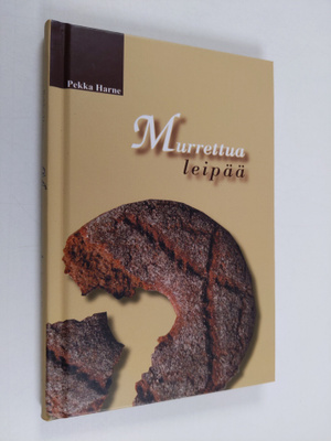 Pekka Harne : Murrettua leipää