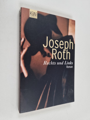 Joseph Roth : Rechts und Links - Roman