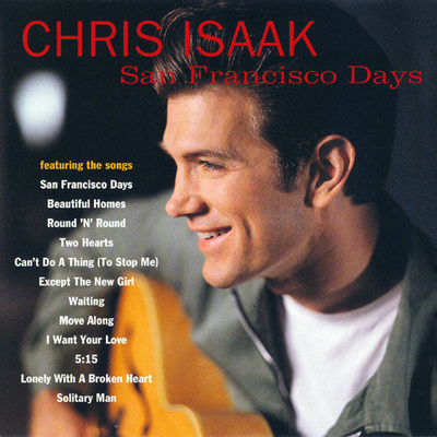 CHRIS ISAAK : San Francisco days