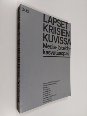 Lapset kriisien kuvissa : media- ja taidekasvatusopas