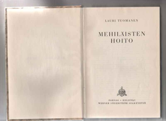 Tuomanen,Lauri: Mehiläisten hoito, WSOY 1945, sid. , 1.p.