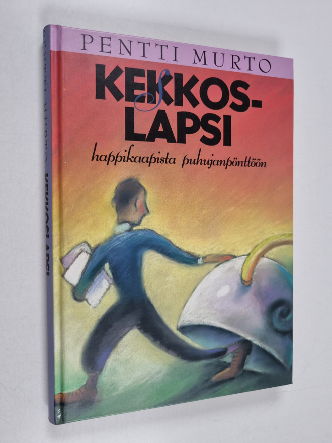 Pentti Murto : Kekkoslapsi : happikaapista puhujanpönttöön