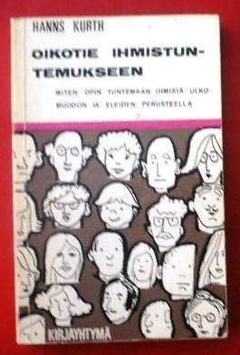 Hans Kurth : Oikotie ihmistuntemukseen  1970 1.p.