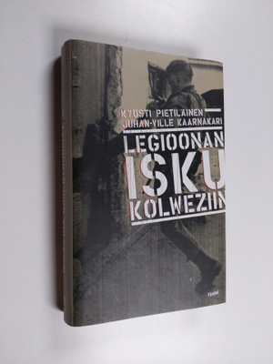 Kyösti Pietiläinen ym. : Legioonan isku Kolweziin