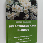 Kaarlo Jalkanen : Pelastuksen ajan ihanuus : evankelioivi... - pikkukuva 1