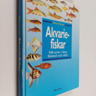 Klaus Paysan : Akvariefiskar : 500 arter i färg : skötsel... - pikkukuva 1
