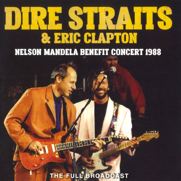 Dire Straits & Eric Clapton - Nelson Mandela Benefit Concert
