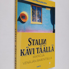Pasi Pikkupeura : Stalin kävi täällä : matkoja Venäjän Ba... - pikkukuva 1
