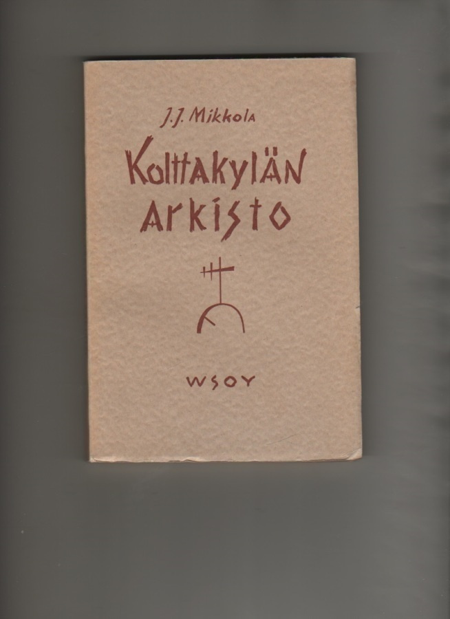 Mikkola: Kolttakylän arkisto, WSOY 1941, nid., K4